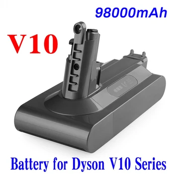 100% Замяна на литиево-йонна батерия 25,2 V 98000mAh За Прахосмукачка Дайсън Cyclone V10 Absolute SV12 V10 Fluffy V10